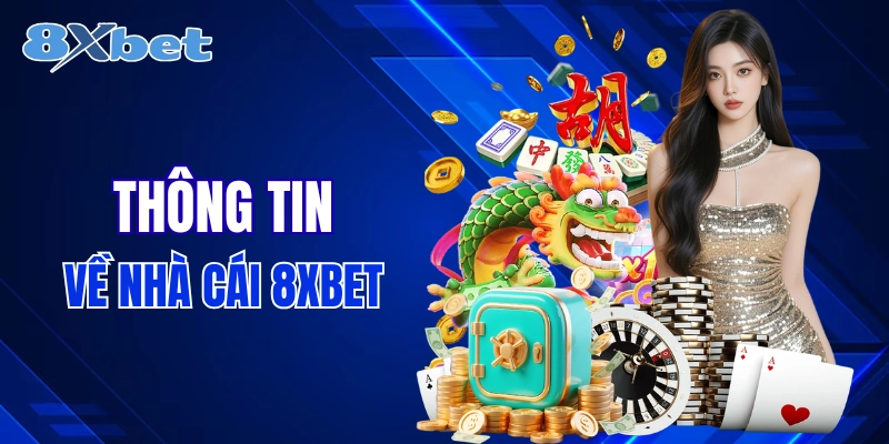 Tổng quan thương hiệu 8XBET